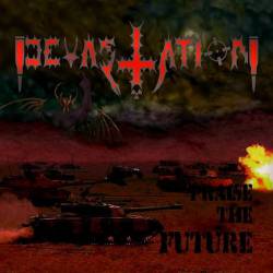 Devastation (CAN) : Praise the Future